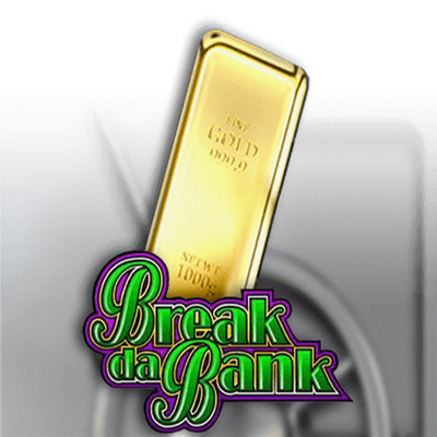Break Da Bank